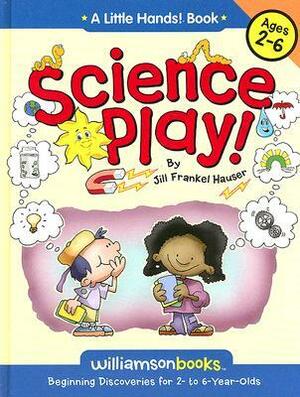 Science Play by Jill Frankel Hauser