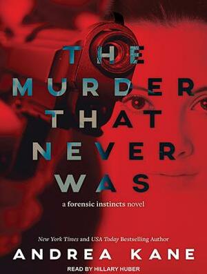 The Murder That Never Was by Andrea Kane