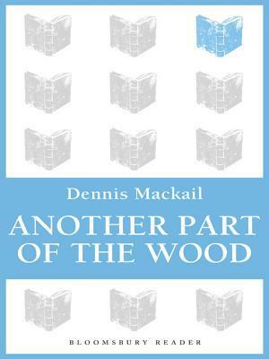 Another Part of the Wood by Denis Mackail