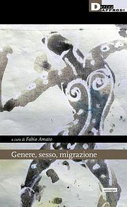 Genere, sesso, migrazione: riflessi transdisciplinari by Fabio Amato