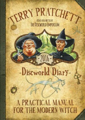 Discworld Diary 2016: A Practical Manual for the Modern Witch by The Discworld Emporium, Terry Pratchett