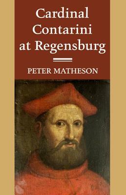 Cardinal Contarini at Regensburg by Peter Matheson