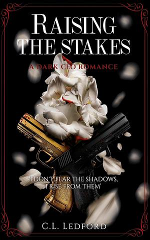 Raising the Stakes by C.L. Ledford