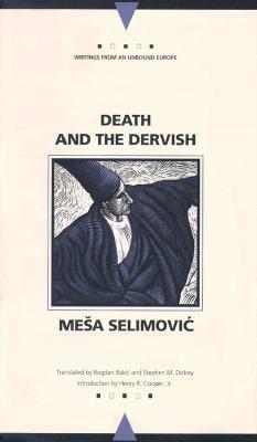 Death and the Dervish by Stephen M. Dickey, Meša Selimović, Bogdan Rakić