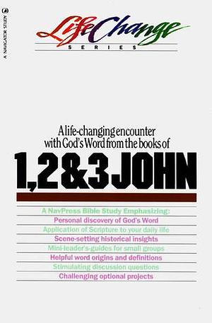 1, 2 & 3 John by Eugene H. Peterson, The Navigators, The Navigators, The Navigators