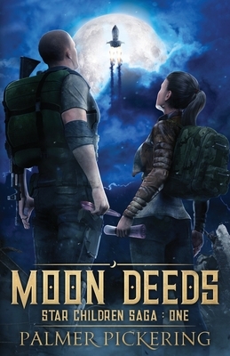 Moon Deeds by Palmer Pickering