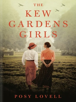 The Kew Gardens Girls by Posy Lovell