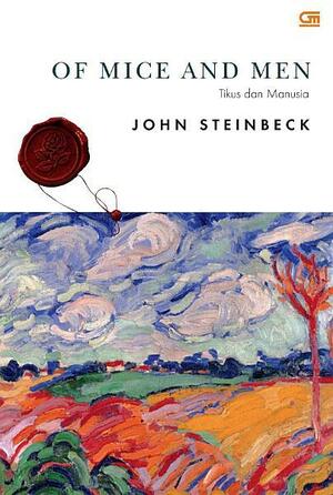 Of Mice and Men - Tikus dan Manusia by John Steinbeck