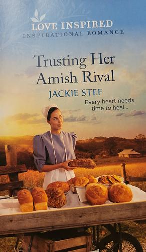 Trusting Her Amish Rival  by Jackie Stef