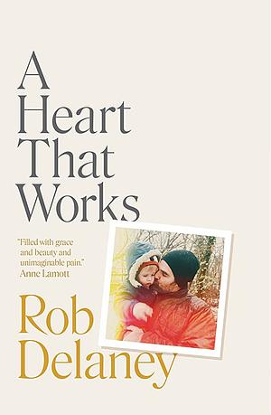 A Heart That Works by Rob Delaney