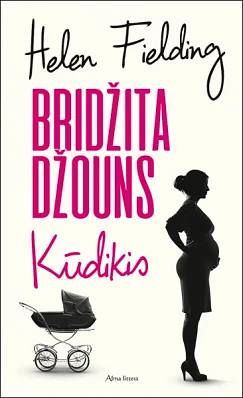 Bridžita Džouns. Kūdikis by Helen Fielding