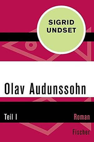 Olav Audunssohn: Teil I by Sigrid Undset