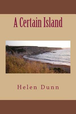 A Certain Island by Helen Dunn