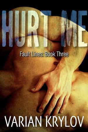 Hurt Me by Varian Krylov