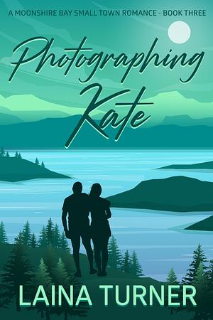 Photographing Kate by Laina Turner