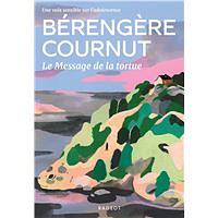 Le Message de la tortue by Bérengère Cournut