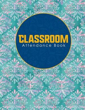 Classroom Attendance Book by Rogue Plus Publishing
