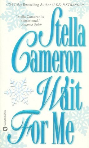 Wait for Me by Stella Cameron