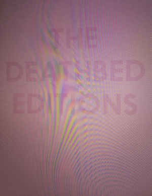 The Deathbed Editions by Dan Hoy