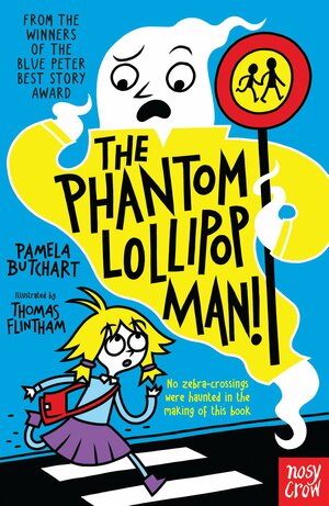 The Phantom Lollipop Man by Pamela Butchart