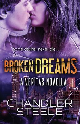 Broken Dreams by Chandler Steele