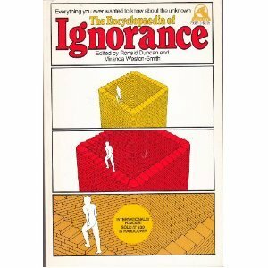 The Encyclopedia of Ignorance by Ronald Duncan