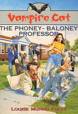 The Vampire Cat: Phoney-Baloney Professor by Louise Munro Foley