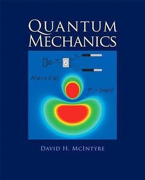 Quantum Mechanics: A Paradigms Approach by Janet Tate, David McIntyre, David McIntyre, Corinne Manogue