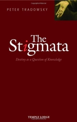 The Stigmata: Destiny as a Question of Knowledge by Peter Tradowsky