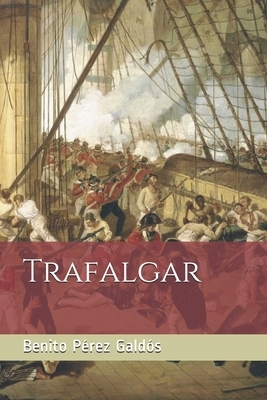 Trafalgar by Benito Pérez Galdós