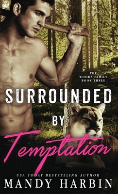 Surrounded by Temptation by Mandy Harbin