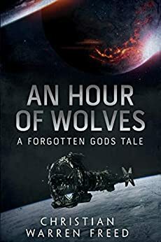 An Hour of Wolves by Christian Warren Freed