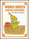 Word Bird's Circus Surprise by Jane Belk Moncure, Linda Hohag