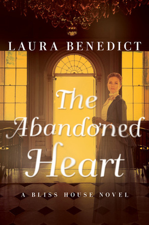 The Abandoned Heart by Laura Benedict