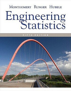 Engineering Statistics by Douglas C. Montgomery, Norma F. Hubele, George C. Runger