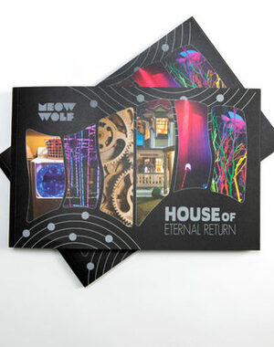 Meow Wolf: House of Eternal Return by Meow Wolf