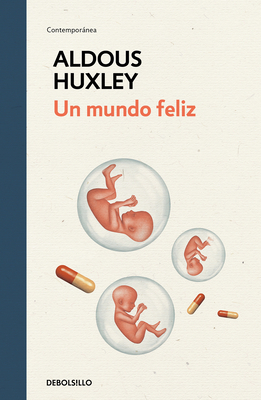 Un Mundo Feliz / Brave New World by Aldous Huxley