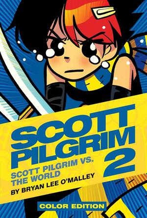 Scott Pilgrim Vol. 2: Scott Pilgrim vs. the World by Bryan Lee O’Malley