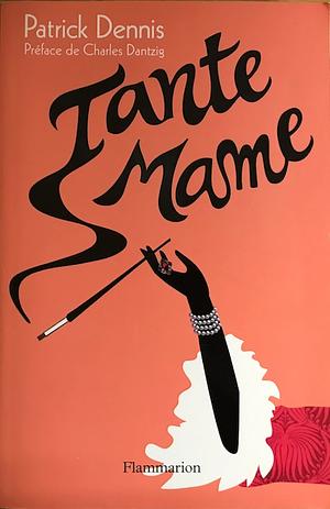 Tante Mame by Patrick Dennis