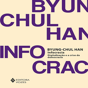 Infocracia by Byung-Chul Han