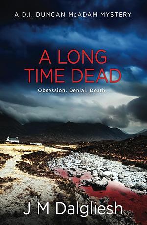 A Long Time Dead by J.M. Dalgliesh
