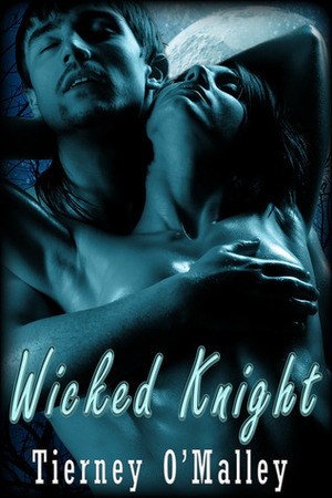 Wicked Knight by Tierney O'Malley