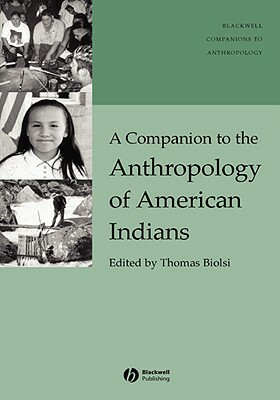 A Companion to the Anthropology of American Indians by 