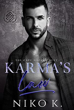 Karma's Law Book 2 in the Cape Hazard Duet by Niko K.