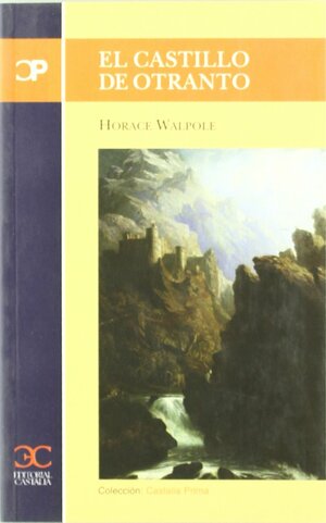 El castillo de Otranto by Horace Walpole