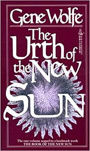 The Urth of the New Sun by Gene Wolfe