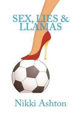 Sex, Lies & Llamas by Nikki Ashton