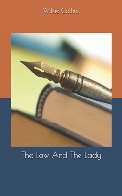 The Law And The Lady by Wilkie Collins