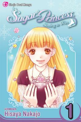 Sugar Princess: Skating to Win, Vol. 1 by Hisaya Nakajo