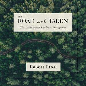 The Road Not Taken by Robert Frost